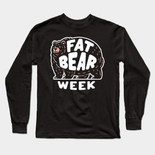 Fat Bear Week Long Sleeve T-Shirt